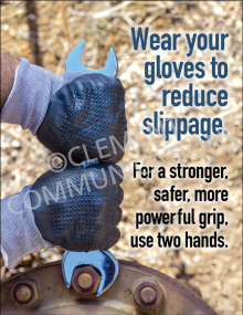 Wear Your Gloves to Avoid Slippage